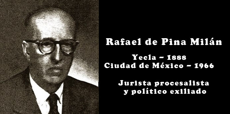 Rafael de Pina Milán destacado jurista procesalista y político republicano español