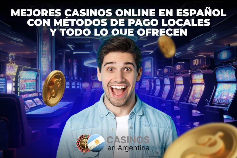 Mejores casinos online en español - Métodos de pago locales 2026